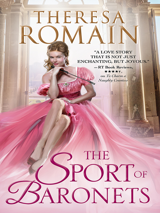 Title details for The Sport of Baronets by Theresa Romain - Available